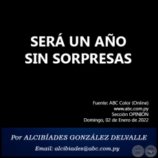 SER UN AO SIN SORPRESAS - Por ALCIBADES GONZLEZ DELVALLE - Domingo, 02 de Enero de 2022